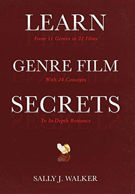 Learn Genre Film Secrets: From 11 Genres In 22 Films With 24 Concepts To In-Depth Romance (2)