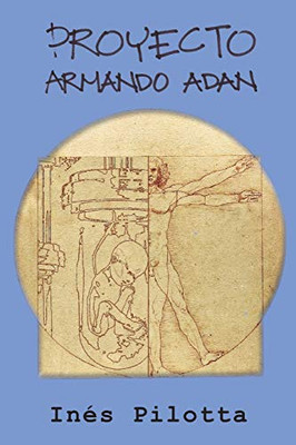 Proyecto Armando Adán (Spanish Edition)