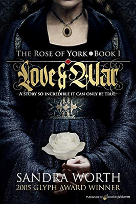 The Rose Of York: Love & War