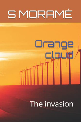 Orange Cloud: The Invasion (Orange Saga)