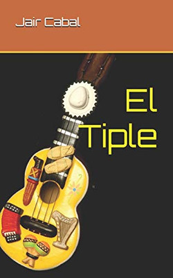 El Tiple (Spanish Edition)