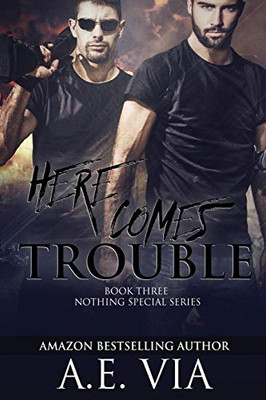 Here Comes Trouble (Nothing Special)