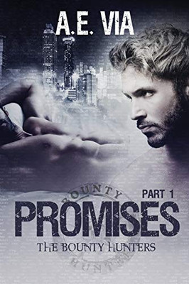 Promises: Part I (Bounty Hunters)