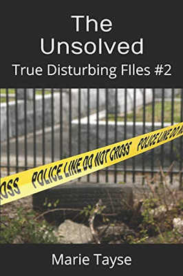 The Unsolved (True Disturbing Files)