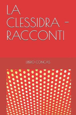 La Clessidra - Racconti (Italian Edition)