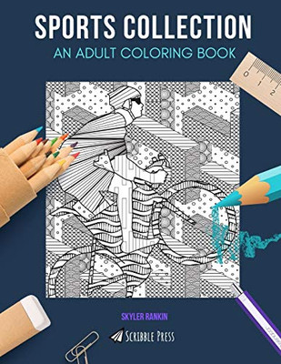 Sports Collection: An Adult Coloring Book: Weight Lifting, Extreme Sports, Climbing, Hillwalking, Cycling - 5 Coloring Books In 1