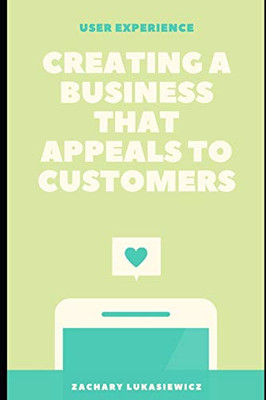 Websites: Tips On Creating A Business That Appeals To Customers