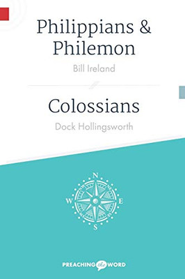 Philippians And Philemon, Colossians (Preaching The Word)