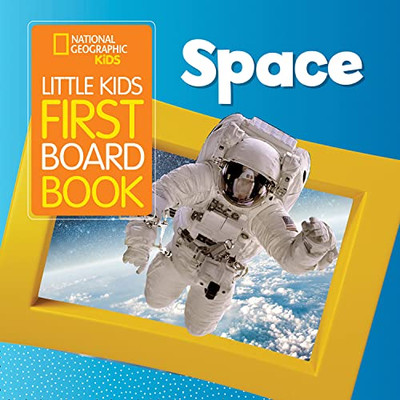 National Geographic Kids Little Kids First Board Book: Space