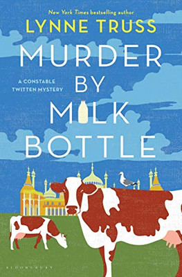 Murder by Milk Bottle (A Constable Twitten Mystery)
