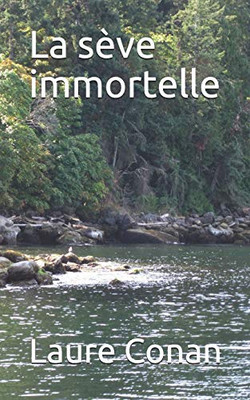 La Sève Immortelle (French Edition)