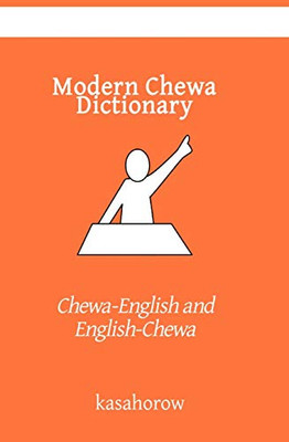 Modern Chewa Dictionary: Chewa-English And English-Chewa (Chewa Kasahorow)