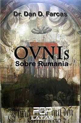 Ovnis Sobre Rumania (Spanish Edition)