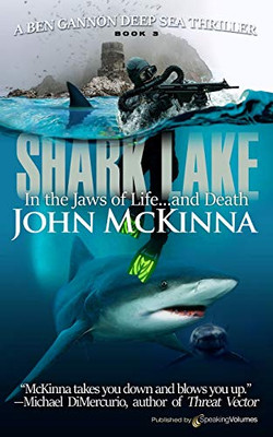 Shark Lake (Ben Gannon Deep Sea Thriller)