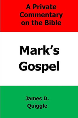 A Private Commentary On The Bible: Mark'S Gospel
