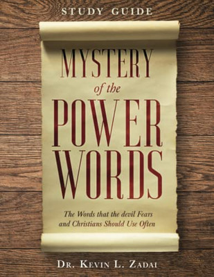 Study Guide: Mystery Of The Power Words: The Words That The Devil Fears And Christians Should Use Often (Warrior Notes School Of The Spirit)