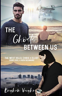 The Ghosts Between Us (The West Hills)