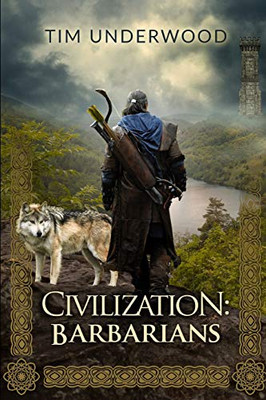 Civilization: Barbarians: A 4X Lit Novel