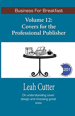 Covers For The Professional Publisher (Business For Breakfast)