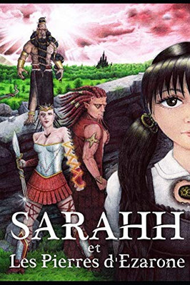 Sarahh Et Les Pierres D'Ezarone (French Edition)
