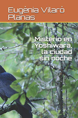 Misterio En Yoshiwara, La Ciudad Sin Noche (Spanish Edition)