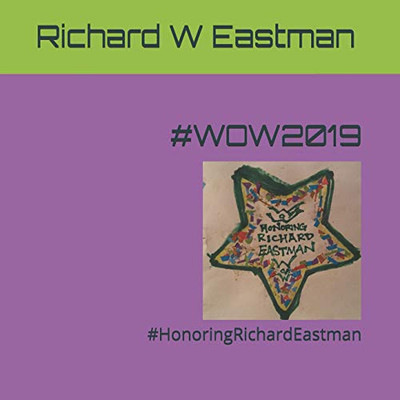 #Wow2019: #Honoringrichardeastman