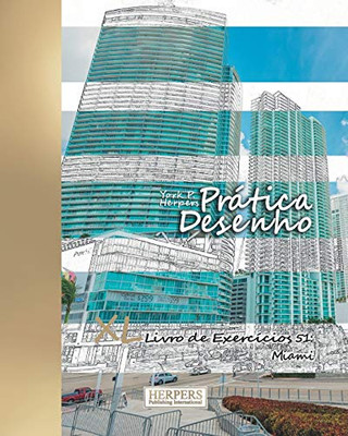 Prática Desenho - Xl Livro De Exercícios 51: Miami (Portuguese Edition)