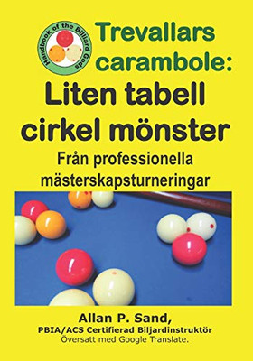 Trevallars Carambole - Liten Tabell Cirkel Mönster: Från Professionella Mästerskapsturneringar (Swedish Edition)