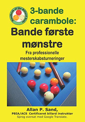 3-Bande Carambole - Bande Første Mønstre: Fra Professionelle Mesterskabsturnerin (Danish Edition)