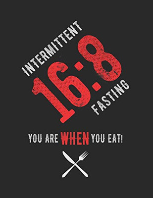 Intermittent Fasting 16:8 You Are When You Eat: Feeling Powerful Like The Hungry Lion?