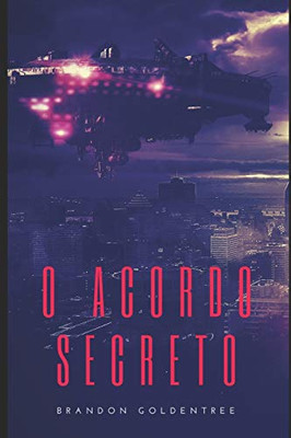 O Acordo Secreto (Portuguese Edition)