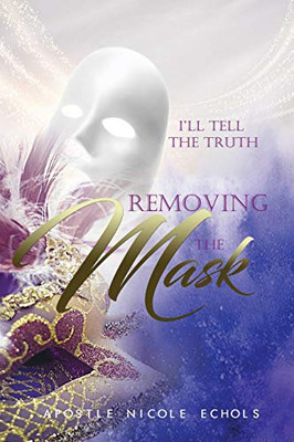 I'Ll Tell The Truth - Removing The Mask