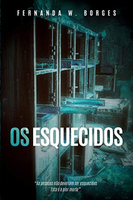 Os Esquecidos (Portuguese Edition)