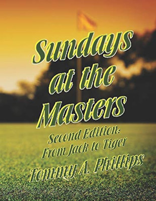 Sundays At The Masters: From Jack To Tiger