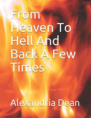 From Heaven To Hell And Back A Few Times