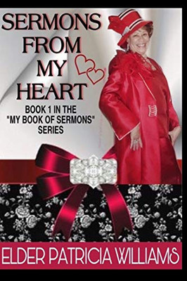Sermons From My Heart (My Book Of Sermons)