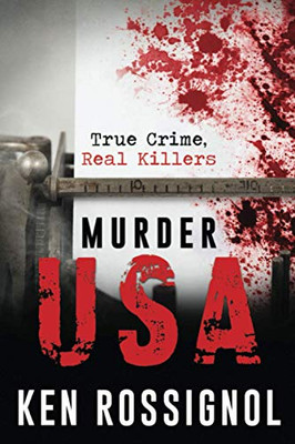 Murder Usa: True Crime, Real Killers