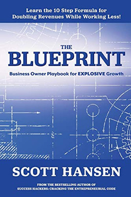 The Blueprint: Business Owner Playbook For Explosive Growth