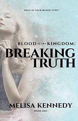 Blood Of The Kingdom: Breaking Truth
