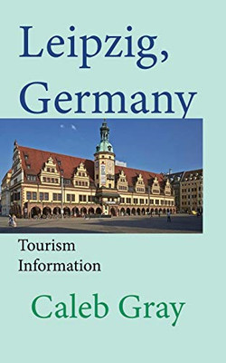 Leipzig, Germany: Tourism Information