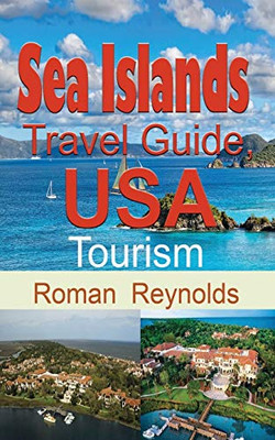 Sea Islands Travel Guide, Usa: Tourism