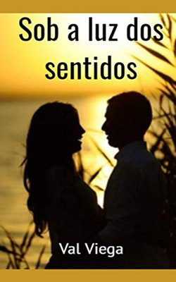 Sob A Luz Dos Sentidos: Poesia E Vida (Portuguese Edition)
