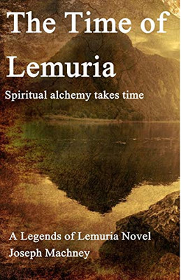 The Time Of Lemuria (The Legends Of Lemuria)