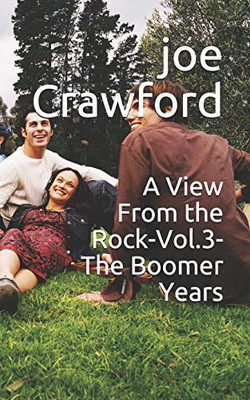 A View From The Rock-Vol.3-The Boomer Years