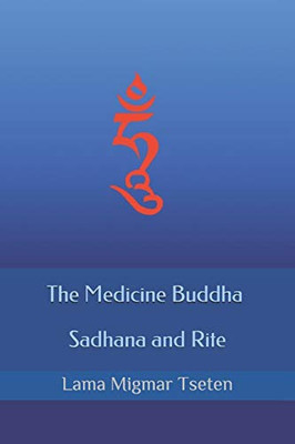 The Medicine Buddha Sadhana And Rite