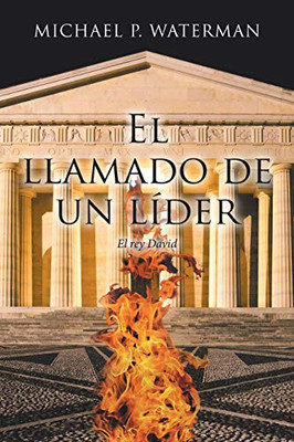 El Llamado De Un Líder: El Rey David (Spanish Edition)