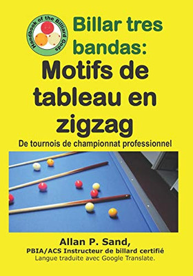 Billar Tres Bandas - Motifs De Tableau En Zigzag: De Tournois De Championnat Professionnel (French Edition)