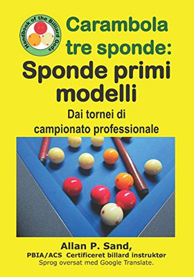 Carambola Tre Sponde - Sponde Primi Modelli: Dai Tornei Di Campionato Professionale (Italian Edition)