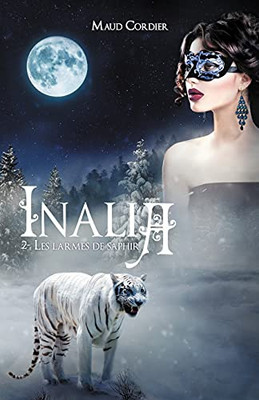 Inalia, Les Larmes De Saphir, Tome 2 (French Edition)