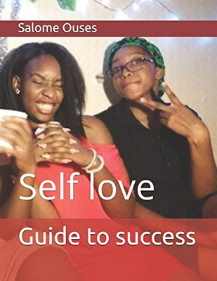 Guide To Success: Self Love